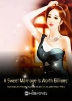 A Sweet Marriage Is Worth Billions: Mysterious Young Master Moh