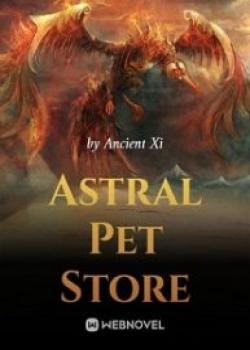 Astral Pet Store Boxnovel