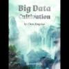 Big Data Cultivation