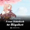 From Sidekick To Bigshot