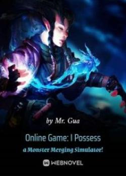 Online Game: I Possess A Monster Merging Simulator!