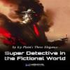 Super Detective In The Fictional World Boxnovel