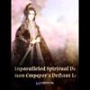 The Unparalleled Spiritual Doctor: Demon Emperor’s Defiant Love